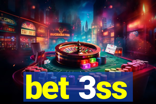 bet 3ss